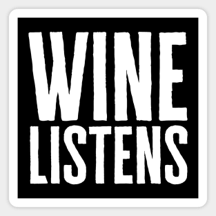 Wine Listens Magnet